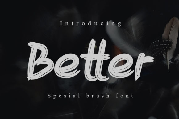 Better: A Brushed Display Font for Modern Creators
