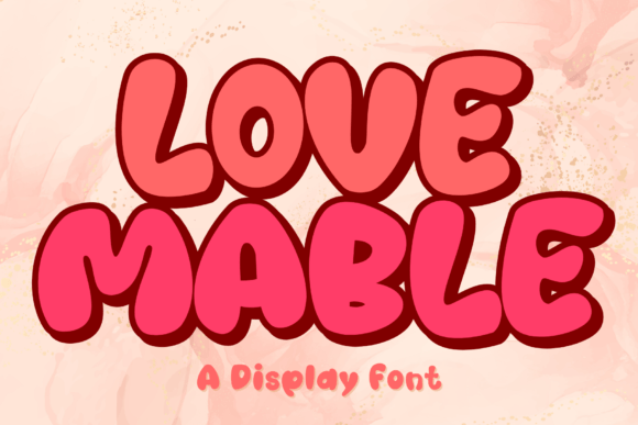 Love Mable: A Playful Display Font for Authentic Designs